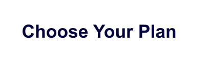 Choose Your Plan
